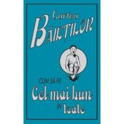 CARTEA BAIETILOR. Cum sa fii cel mai bun in toate