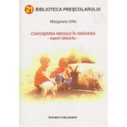 CUNOASTEREA MEDIULUI IN GRADINITA. Suport didactic