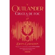 CRUCEA DE FOC vol. 1. seria OUTLANDER, partea a V-a