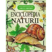 ENCICLOPEDIA NATURII. Enciclopedie pentru copii 'Micul Erudit'