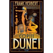 COPIII DUNEI. seria DUNE, partea a III-a
