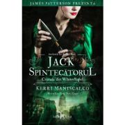 JACK SPINTECATORUL. CRIMELE DIN WHITECHAPEL. Seria Anchetele lui Audrey Rose. vol. 1