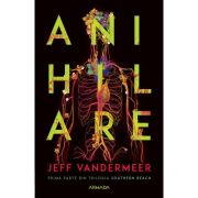 ANIHILARE. Prima parte din trilogia SOUTHERN REACH