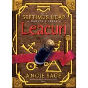 LEACURI. seria SEPTIMUS HEAP cartea a III-a