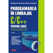 PROGRAMAREA IN LIMBAJUL C/C++ PENTRU LICEU. VOL. 4. Programare orientata pe obiecte si programare generica cu STL