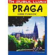 PRAGA. Ghid turistic