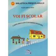 VOI FI SCOLAR. Carte educativa interdisciplinara