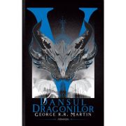 DANSUL DRAGONILOR. vol. 1+2, seria CÂNTEC DE GHEAȚĂ ȘI FOC, partea a V-a