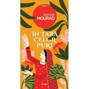 IN TARA CELOR PURI