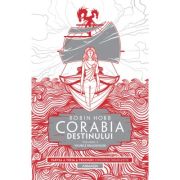 CORABIA DESTINULUI. vol. 2. VISURILE DRAGONILOR. trilogia CORĂBIILE ÎNSUFLEȚITE, partea a III-a