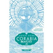 CORABIA MAGIEI. trilogia CORĂBIILE ÎNSUFLEȚITE, partea I