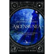 ASCENSIUNEA. seria DESTINUL REGINEI. vol. 1