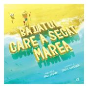 BAIATUL CARE A SECAT MAREA
