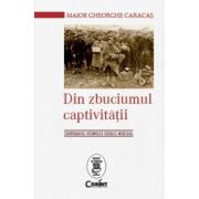 DIN ZBUCIUMUL CAPTIVITATII. Centenarul Primului Război Mondial