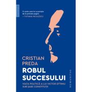 ROBUL SUCCESULUI. Viața politică a lui Victor Eftimiu sub șase constituții