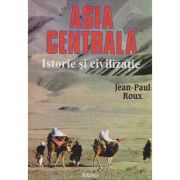 Asia Centrală. Istorie și civilizație