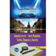 Banatul secret – între România, Serbia, Ungaria și Austria