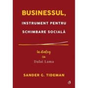 BUSINESSUL, INSTRUMENT PENTRU SCHIMBARE SOCIALA