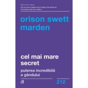 CEL MAI MARE SECRET. Puterea incredibilă a gândului