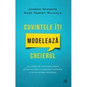 CUVINTELE ÎȚI MODELEAZĂ CREIERUL