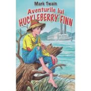AVENTURILE LUI HUCKLEBERRY FINN