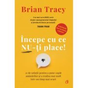 ÎNCEPE CU NU-ȚI PLACE!