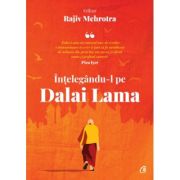 ÎNȚELEGÂNDU-L PE DALAI LAMA
