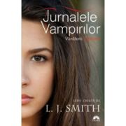 JURNALELE VAMPIRILOR. vol. 8. VANATORII: FANTOMA