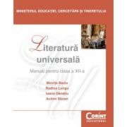 LITERATURĂ UNIVERSALĂ. Manual pentru clasa a XII-a