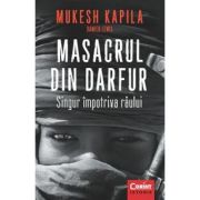 MASACRUL DIN DARFUR. Singur împotriva răului