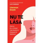 NU TE LĂSA