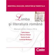 LIMBA ȘI LITERATURA ROMÂNĂ / Dobra. Manual pentru clasa a XII-a