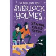 SHERLOCK HOLMES. SEMNUL CELOR PATRU - Arthur Conan Doyle. Adaptare