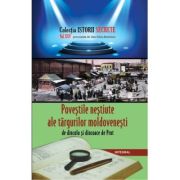 Poveștile neștiute ale târgurilor moldovenești de dincolo și dincoace de Prut
