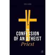 THE CONFESSION OF AN ATHEIST PRIEST
