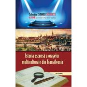 Istoria ascunsă a orașelor multiculturale din Transilvania