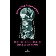 Viețile secrete ale marilor oameni de stat români