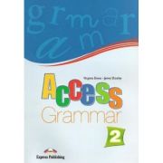 ACCESS 2. GRAMMAR. Manualul elevului. Nivel Elementary A2