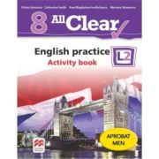 ALL CLEAR L2. English practice. Activity book. Clasa a VIII-a