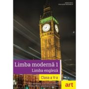 Limba modernă 1. Limba Engleză. Manual + CD. Clasa a V-a