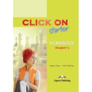 CLICK ON Starter. Caietul elevului. Nivel Beginner A1