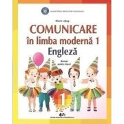 COMUNICARE în LIMBA MODERNĂ 1. ENGLEZĂ. Manual. Clasa I