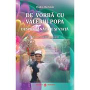 DE VORBĂ CU VALERIU POPA DESPRE SĂNĂTATE ȘI VIAȚĂ (+DVD)