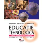 EDUCAȚIE TEHNOLOGICĂ. Manual. Clasa a VI-a