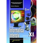 INFORMATICĂ INTENSIV C++. Manual. Clasa a XI-a