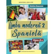 LIMBA MODERNĂ 2. SPANIOLĂ. Manual. Clasa a V-a