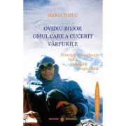 OVIDIU BOJOR OMUL CARE A CUCERIT VÂRFURILE