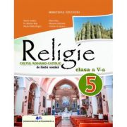 RELIGIE. Cultul Romano-Catolic de limbă română. Manual. Clasa a V-a