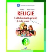 RELIGIE. Cultul Romano-Catolic de limbă română. Manual. Clasa a III-a