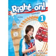 RIGHT ON! 1. Manualul elevului. Nivel Beginner A1